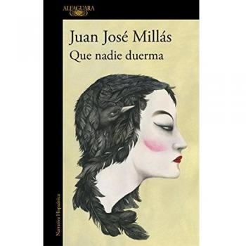 Que nadie duerma - Juan José Millás