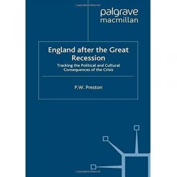 England after the Great Recession: Tracking the Political and Cultural Consequences of the Crisis