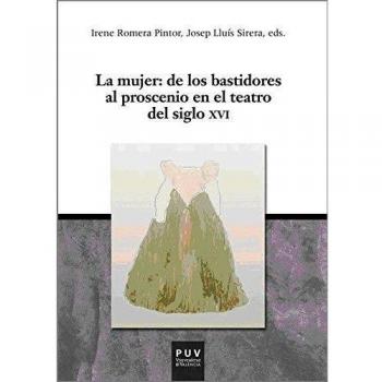 La mujer: de los bastidores al proscenio en el teatro del siglo XVI: 16