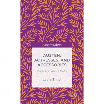 Austen, Actresses and Accessories: Much Ado About Muffs