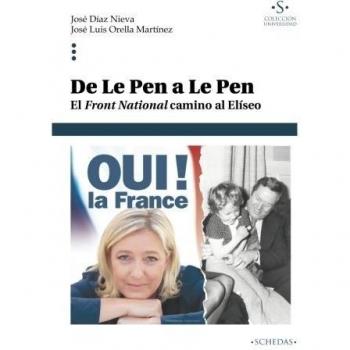 De Le Pen a Le Pen: El Front National camino al Elíseo: Volume 3
