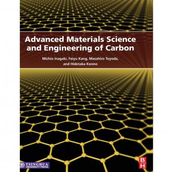 Advanced Materials Science and Engineering of Carbon
