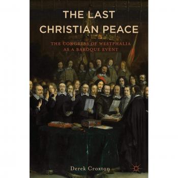 Westphalia: The Last Christian Peace
