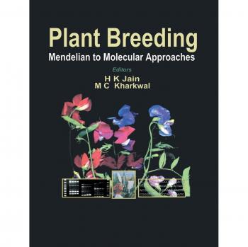 Plant Breeding: Mendelian to Molecular Approaches