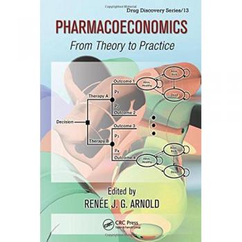 Pharmacoeconomics: From Theory to Practice