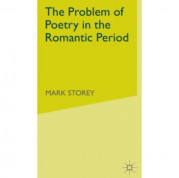 The Problem of Poetry in the Romantic Period