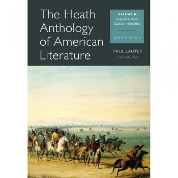 The Heath Anthology of American Literature, Volume B: Early Nineteenth Century: 1800-1865