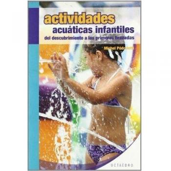Actividades acuáticas infantiles: Del descubrimiento a las primeras brazadas