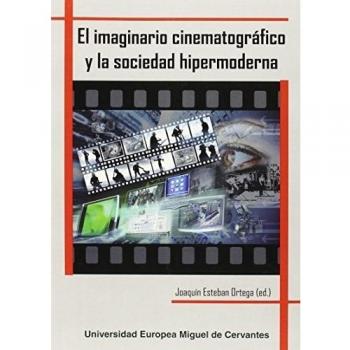 El imaginario cinematográfico y la sociedad hipermoderna
