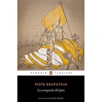 La conquista del pan - Piotr Kropotkin