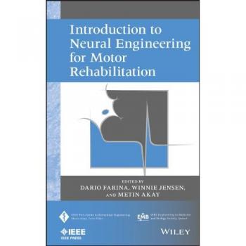 Neural Engineering Fundamentals for Motor Rehabilitation: A Comprehensive Guide
