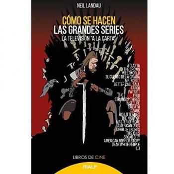 Cómo se hacen las grandes series: La televisión a la carta