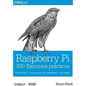 Raspberry Pi. 200 Ejercicios prácticos - Simon Monk