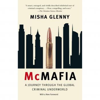 McMafia: A Journey Through the Global Criminal Underworld
