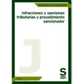 Infracciones y sanciones tributarias y procedimiento sancionador