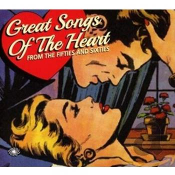Great Songs Of The Heart From The Fifties And Sixties