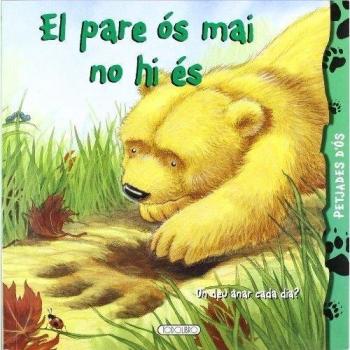 El pare ós mai no hi és