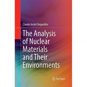 The Analysis of Nuclear Materials and Their Environments