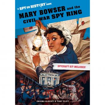 Mary Bowser: Civil War Spy Ring - Illustrated History Book (Paperback)