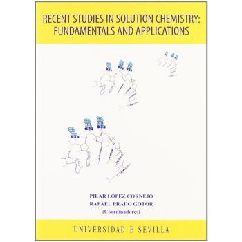 Recent studies in solution chemistry: fundamentals and applications: 78