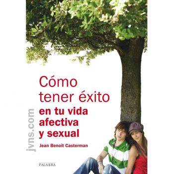 Como Tener Exito En Tu Vida afectiva y S