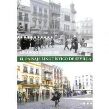 El paisaje lingüístico de Sevilla: Lenguas y variedades en el escenario urbano hispalense: 25