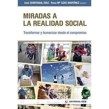 Miradas a La realidad social: Transformar y humanizar desde el compromiso: 19