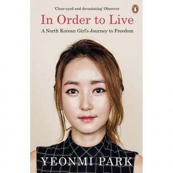 In Order To Live: A North Korean Girl's Journey to Freedom