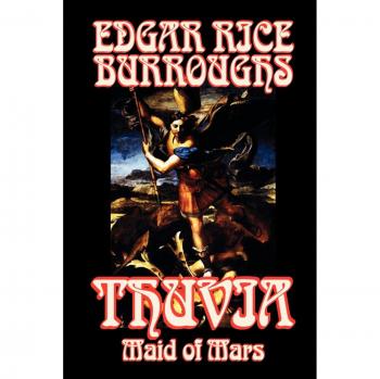 Thuvia, Maid of Mars: Science Fiction Classic by Edgar Rice Burroughs