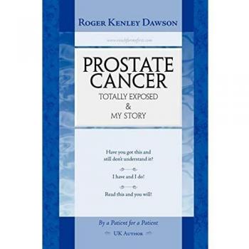 Cáncer de Próstata Totalmente Expuesto y Mi Historia - Edición en Tapa Blanda