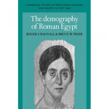 Demografía del Egipto Romano (Estudios de Cambridge en Población, Economía y Sociedad en Tiempos Pasados, Volumen 23) - Edición en Rústica