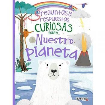Preguntas y respuestas curiosas sobre... Nuestro planeta: 3