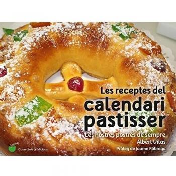 Les Receptes Del Calendari Pastisser: Les nostres postres de sempre: 9