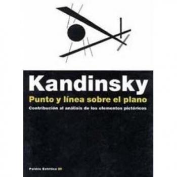 Punto y línea sobre el plano: Contribución al análisis de los elementos pictóricos - Vasili Kandinsky