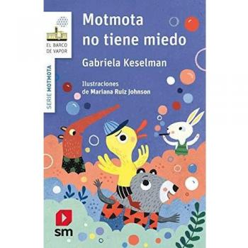 Motmota no tiene miedo: 2 - Gabriela Keselman