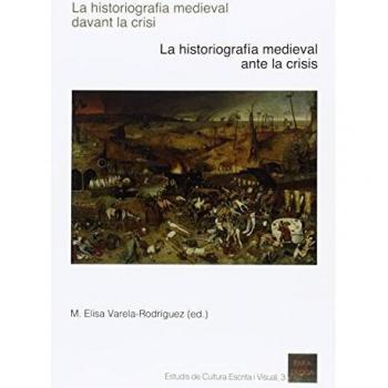 Historiografía medieval davant la crisi,La/ historiografía medieval ante la cris: 3.1