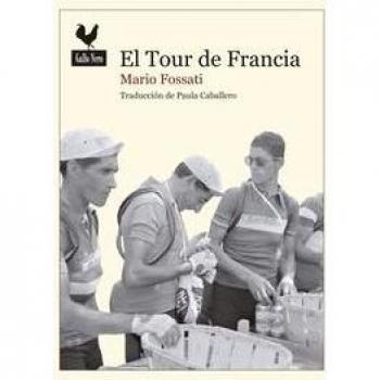 El Tour De Francia. Fausto Coppi Hacia La Gloria