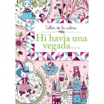 Taller de la calma. Hi havia una vegada...