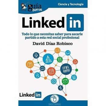 GuíaBurros Linkedin: Todo lo que necesitas saber para sacarle partido a esta red social profesional: 55