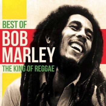 Best Of - The King of Reggae - Bob Marley