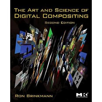 Digital Compositing Mastery: Techniques for Visual Effects, Animation, and Motion Graphics