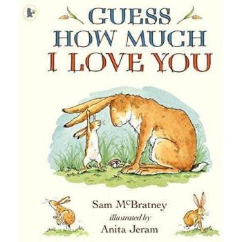 GUESS HOW MUCH I LOVE YOU