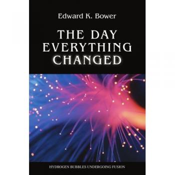 Bower, Edward K.: El Día Que Todo Cambió - Edición en Rústica