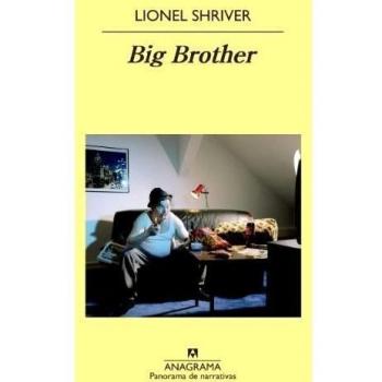 Big Brother - Lionel Shriver