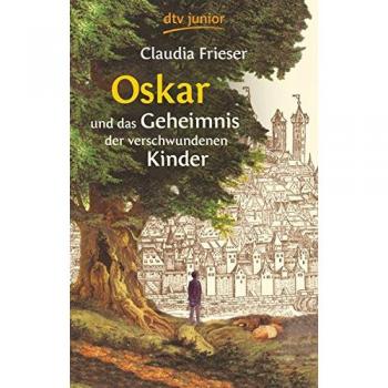 Oskar y el secreto de los niños desaparecidos (Libro infantil, Primera entrega de la serie Oskar)