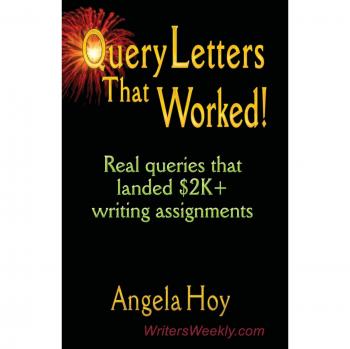 Successful Query Letters: Real Examples That Secured $2K+ Writing Assignments - Second Edition by Angela J. Hoy