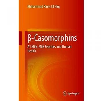 Î²-Casomorphins: A1 Milk, Milk Peptides and Human Health