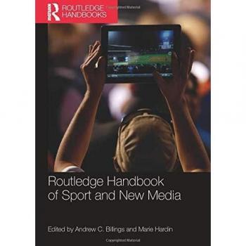 Routledge Handbook of Sport and New Media