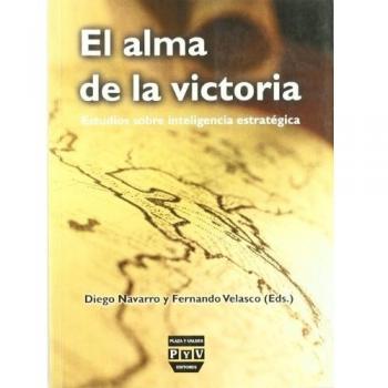 ALMA DE LA VICTORIA, EL: Estudios sobre inteligencia estratégica