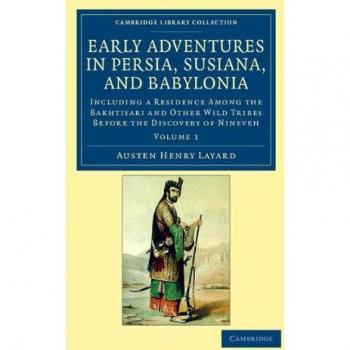 Conjunto de 2 Volúmenes de Aventuras Tempranas en Persia, Susiana y Babilonia: Incluye Residencia entre los... (Colección de Bibliotecas de Cambridge - Arqueología)